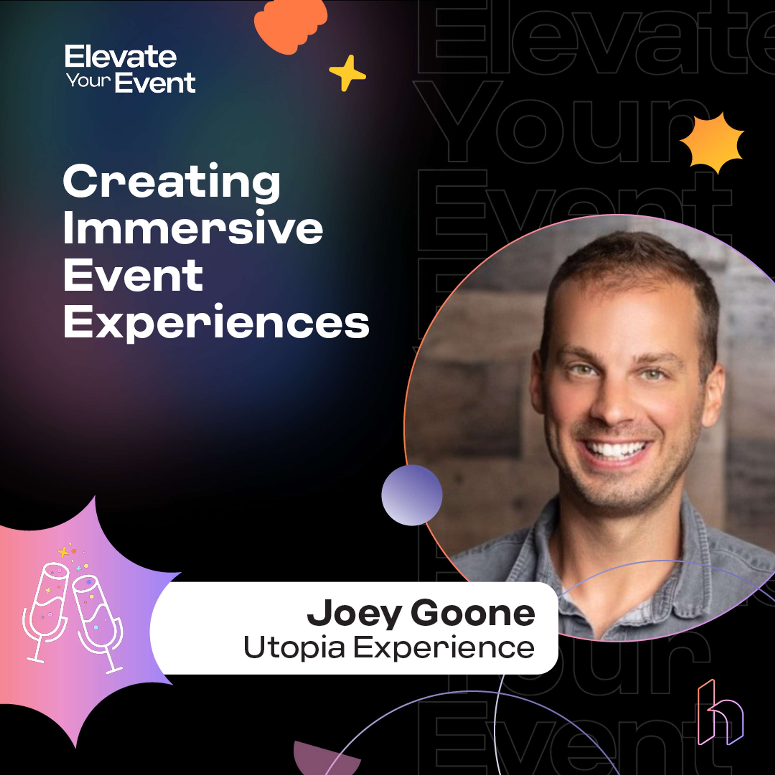 Creating Immersive Event Experiences with Joey Goone, Utopia Experience