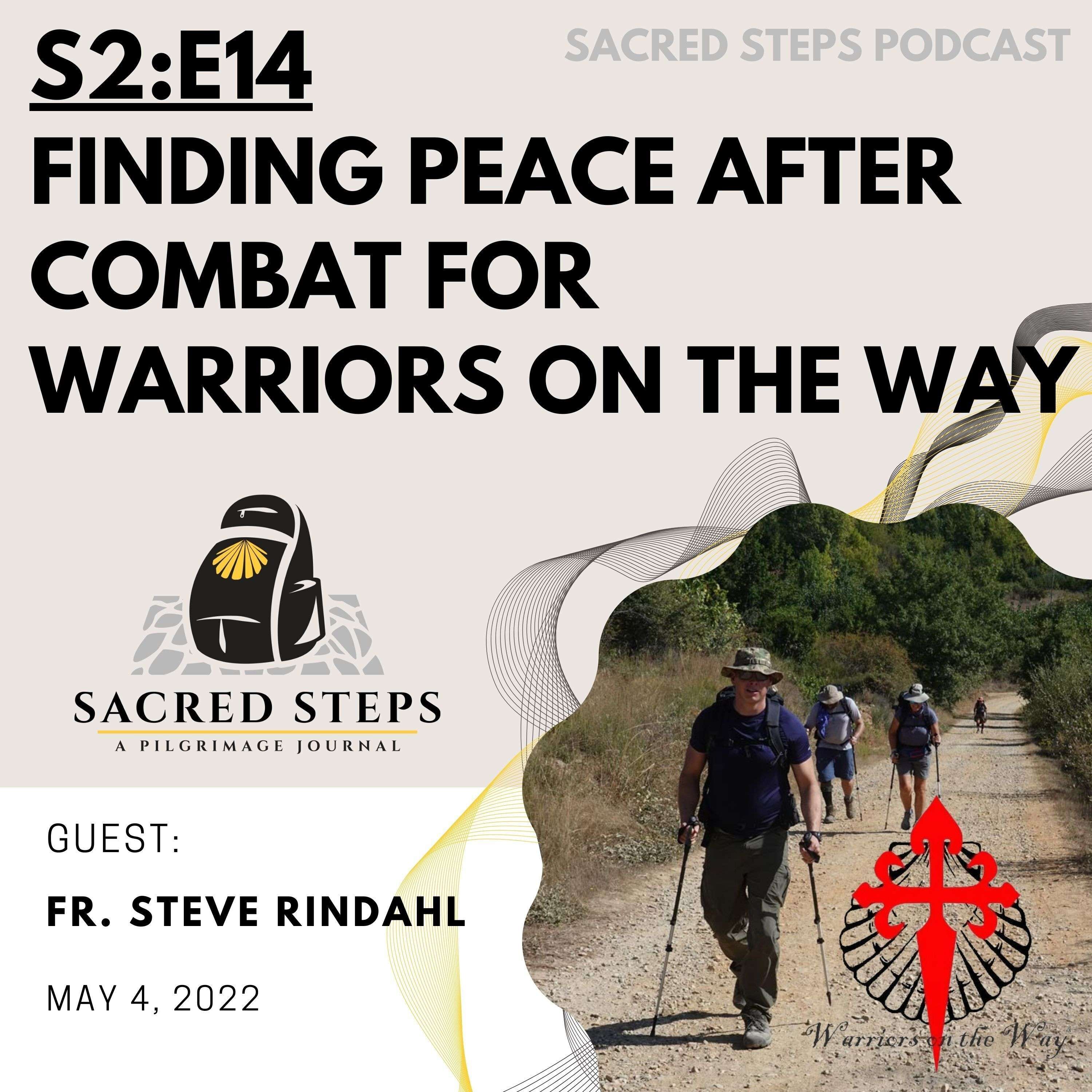 S2:14 Finding Peace after Combat for Warriors on the Way