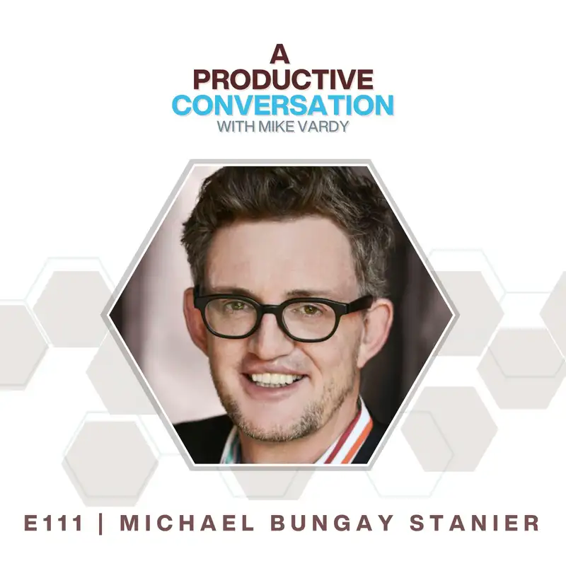 The Coaching Habit with Michael Bungay Stanier