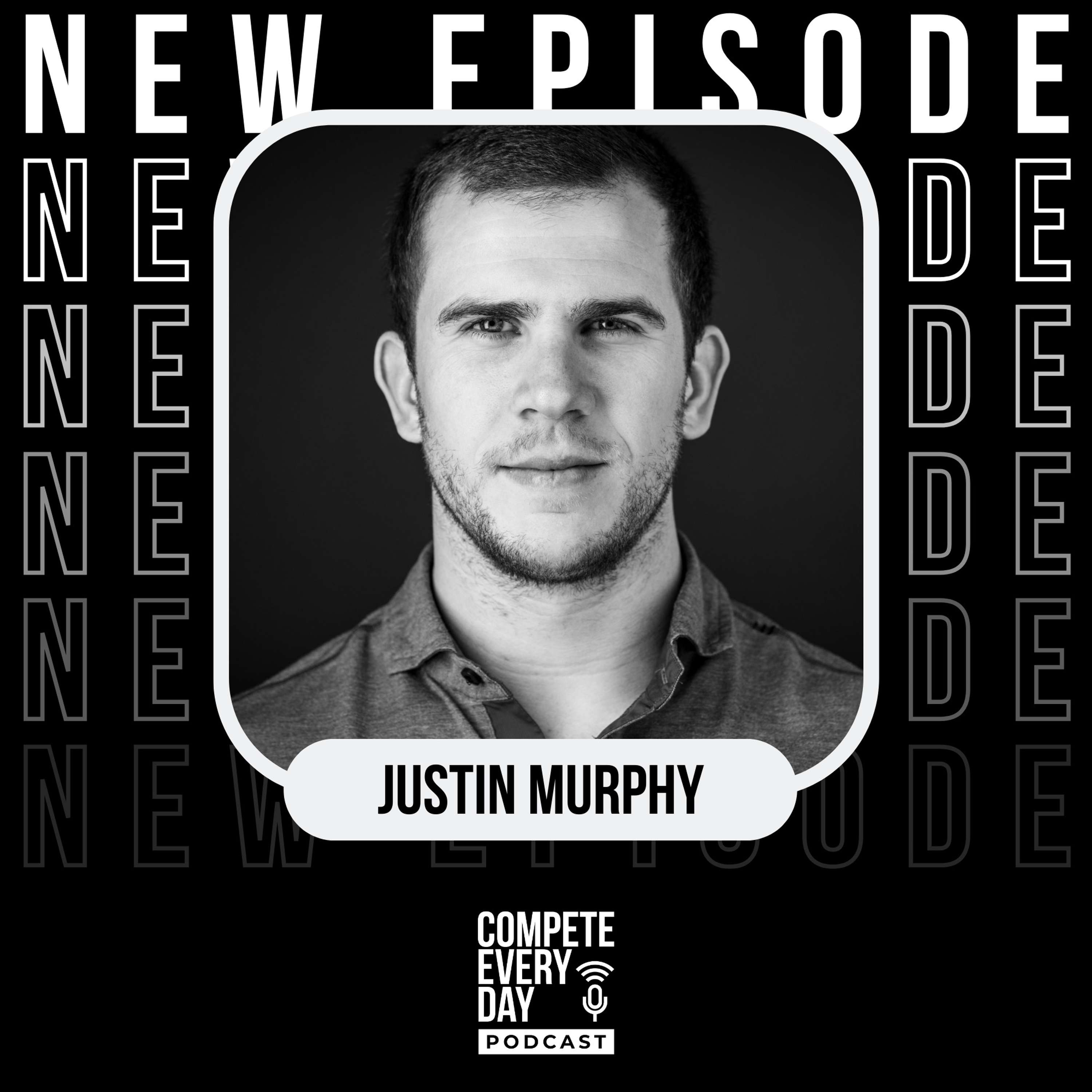 Embracing the Boring (Nutrition) to Build Your Best Self with Justin Murphy thumbnail