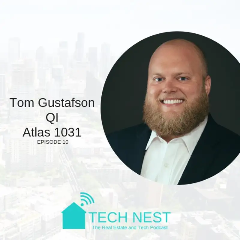 S1:E10 1031 Exchanges for Real Estate: Everything You Need To Know, An Interview With Tom Gustafson from 1031 Atlas