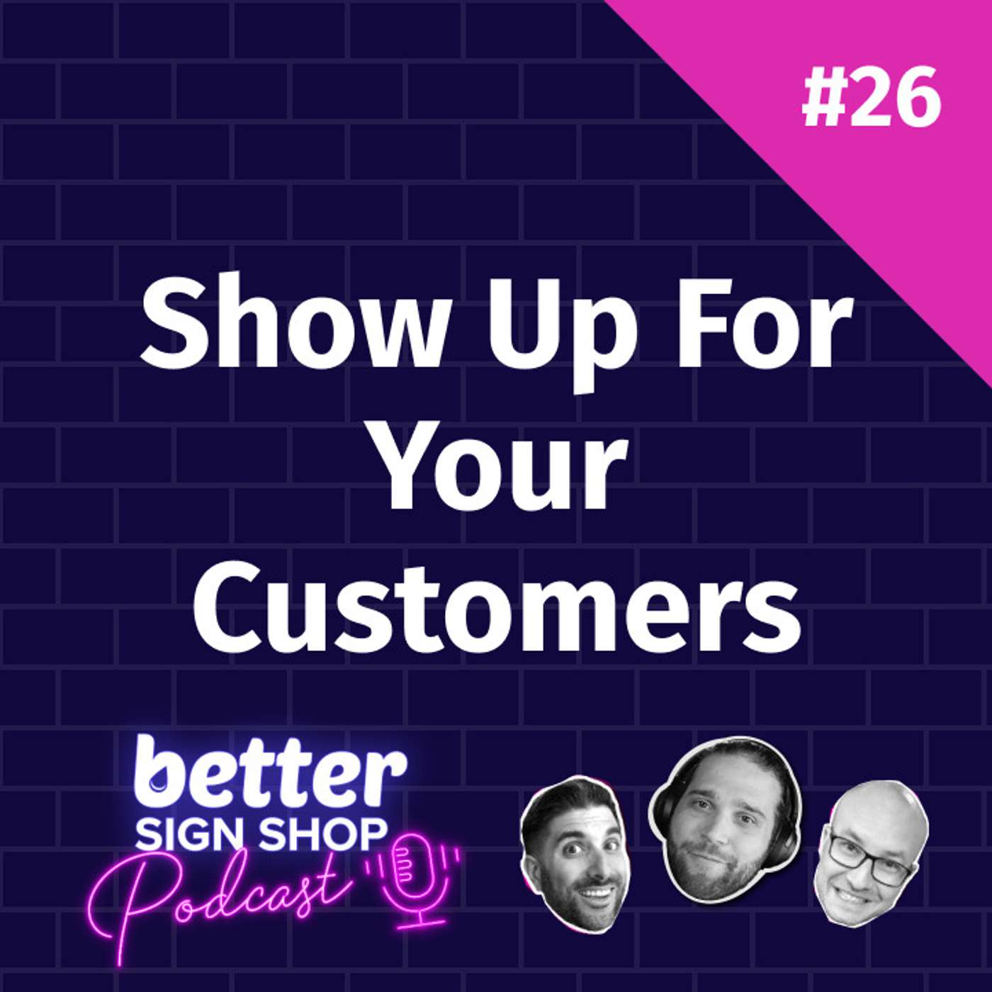 Show Up For Your Customers // James Neely of RP Signs