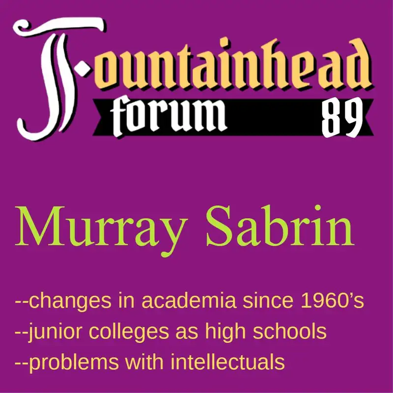 FF-89: Murray Sabrin on changes in academia since the late 1960's