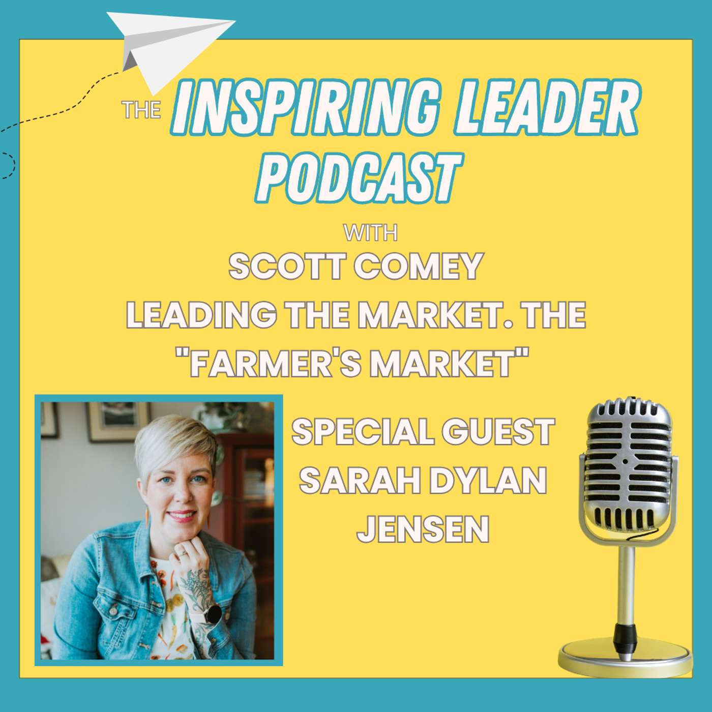 Leading the Market. The “Farmer’s Market” with Sarah Dylan Jensen