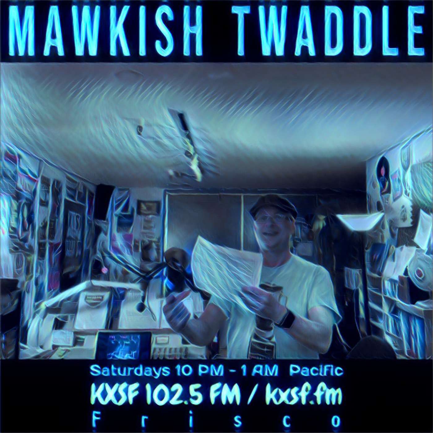 Mawkish Twaddle with Bob N. - 4/16/22 (No. 239) episode artwork