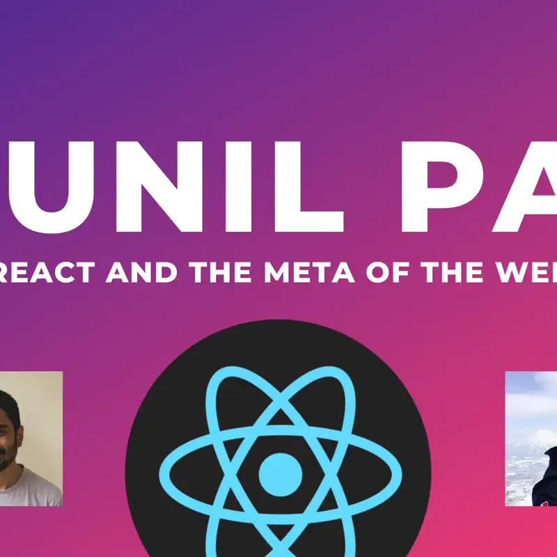 [Weekend Drop] Sunil Pai: React and the Meta of the Web