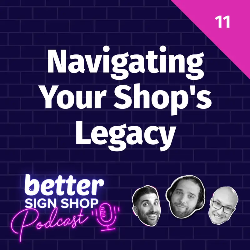 Navigating Your Shop's Legacy // Taylor Kraenzel of Vizion Signs