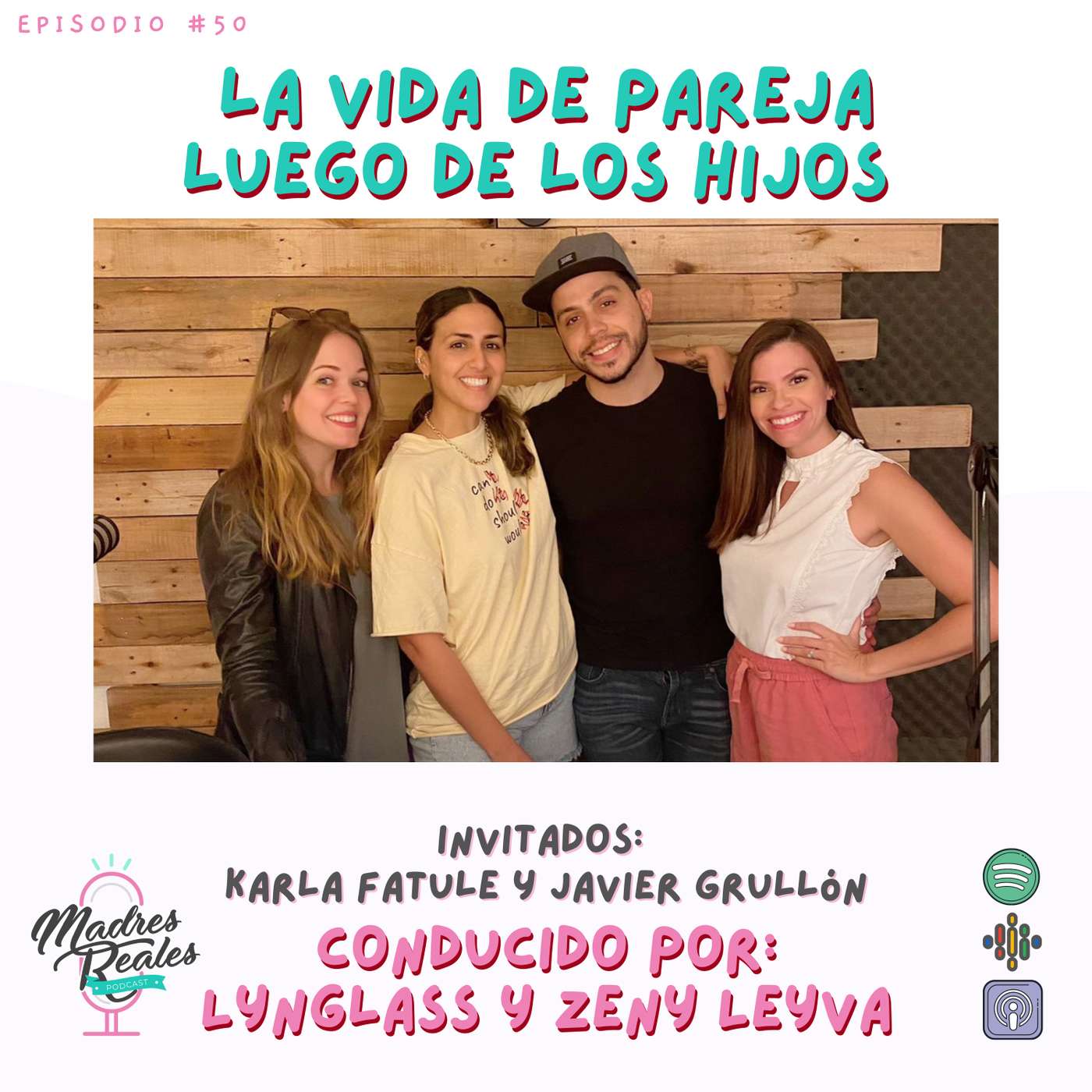 50. La vida de pareja luego de los hijos. Invitados: Karla Fatule y Javier Grullón