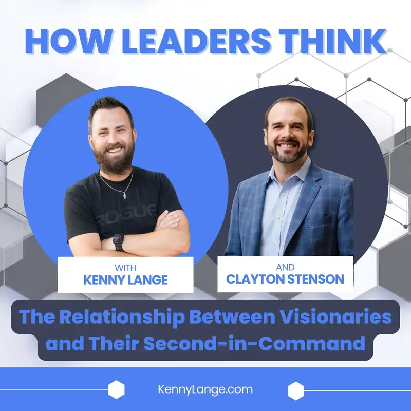 How Clayton Stenson Thinks of The Relationship Between Visionaries and Their Second-in-Command