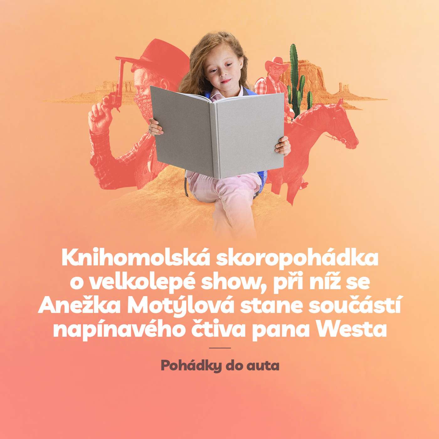 Episoda 14: Knihomolská skoropohádka o velkolepé show, při níž se Anežka Motýlová stane součástí napínavého čtiva pana Westa