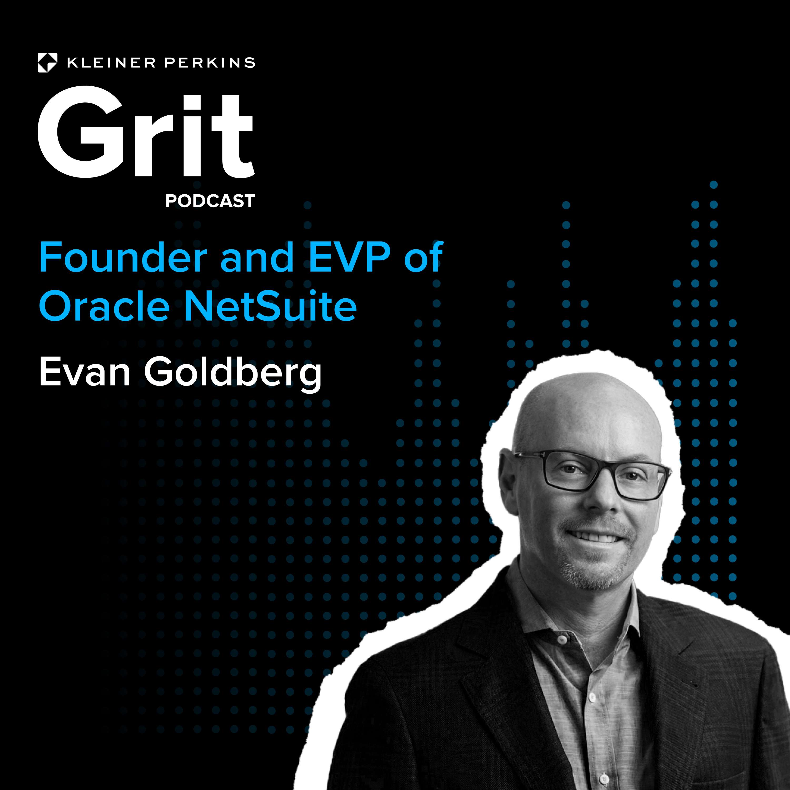 #161 Founder and EVP of Oracle NetSuite, Evan Goldberg: Endless Possibilities