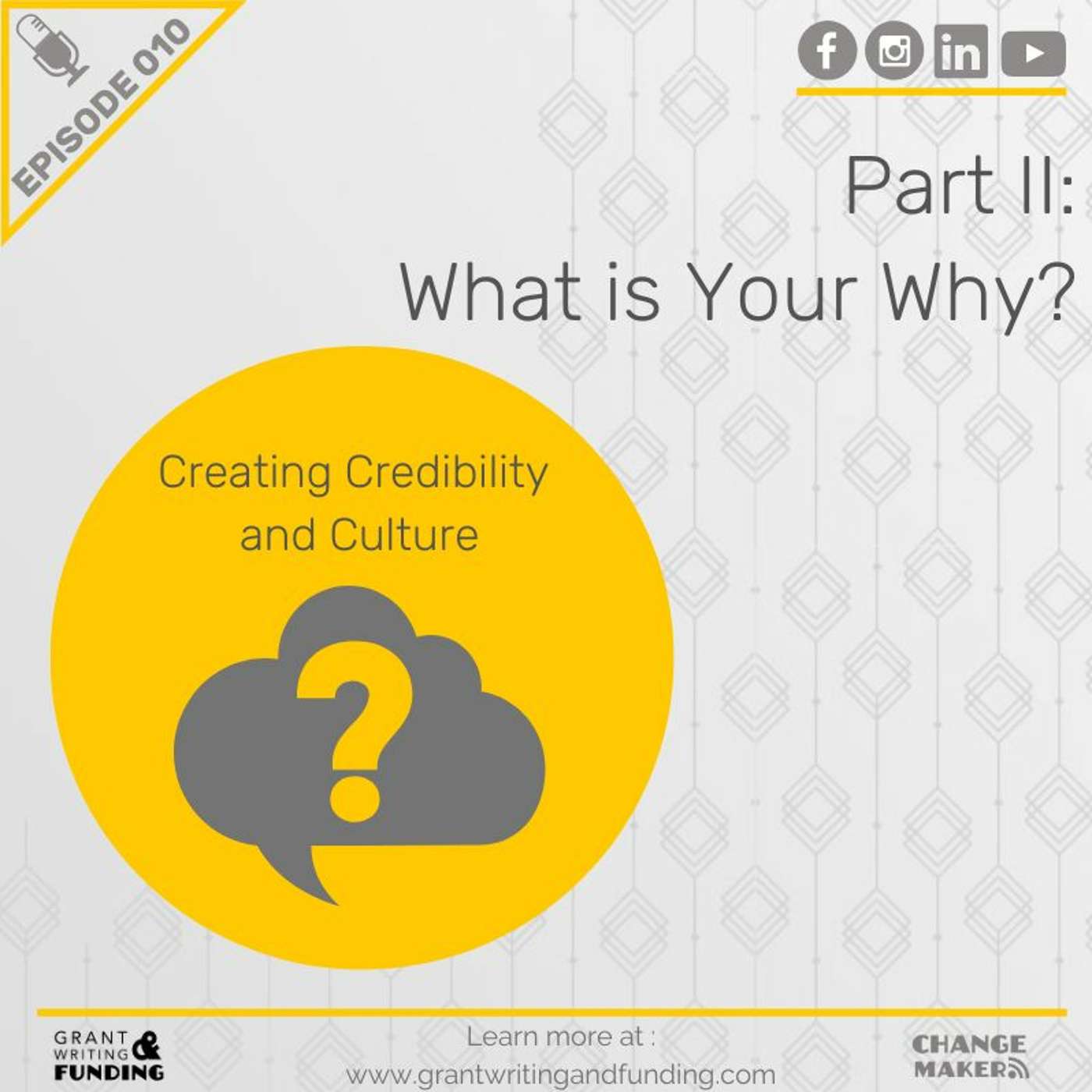 Ep. 10: Creating Credibility & Culture: Part II What is Your Why?