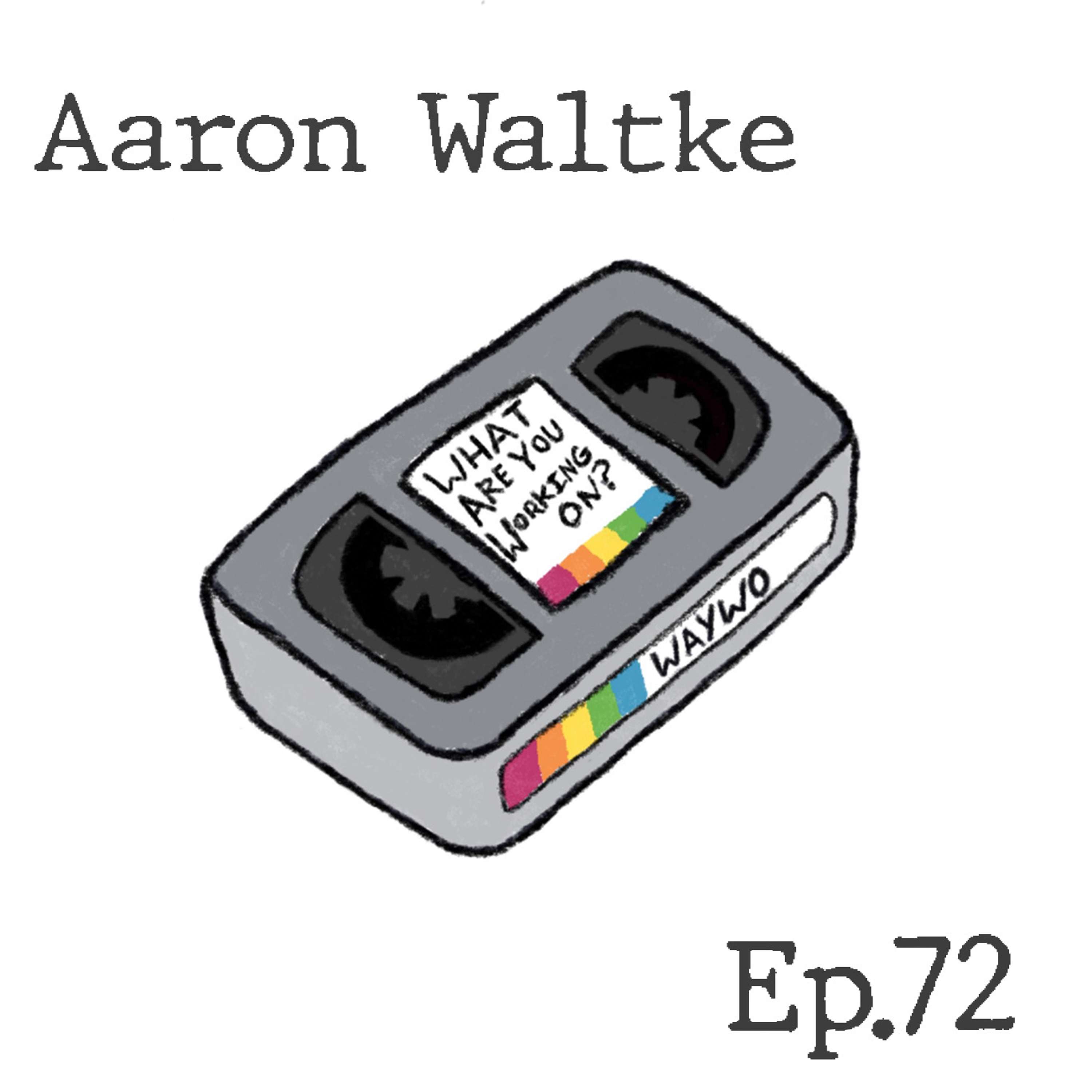 #72 - Aaron Waltke
