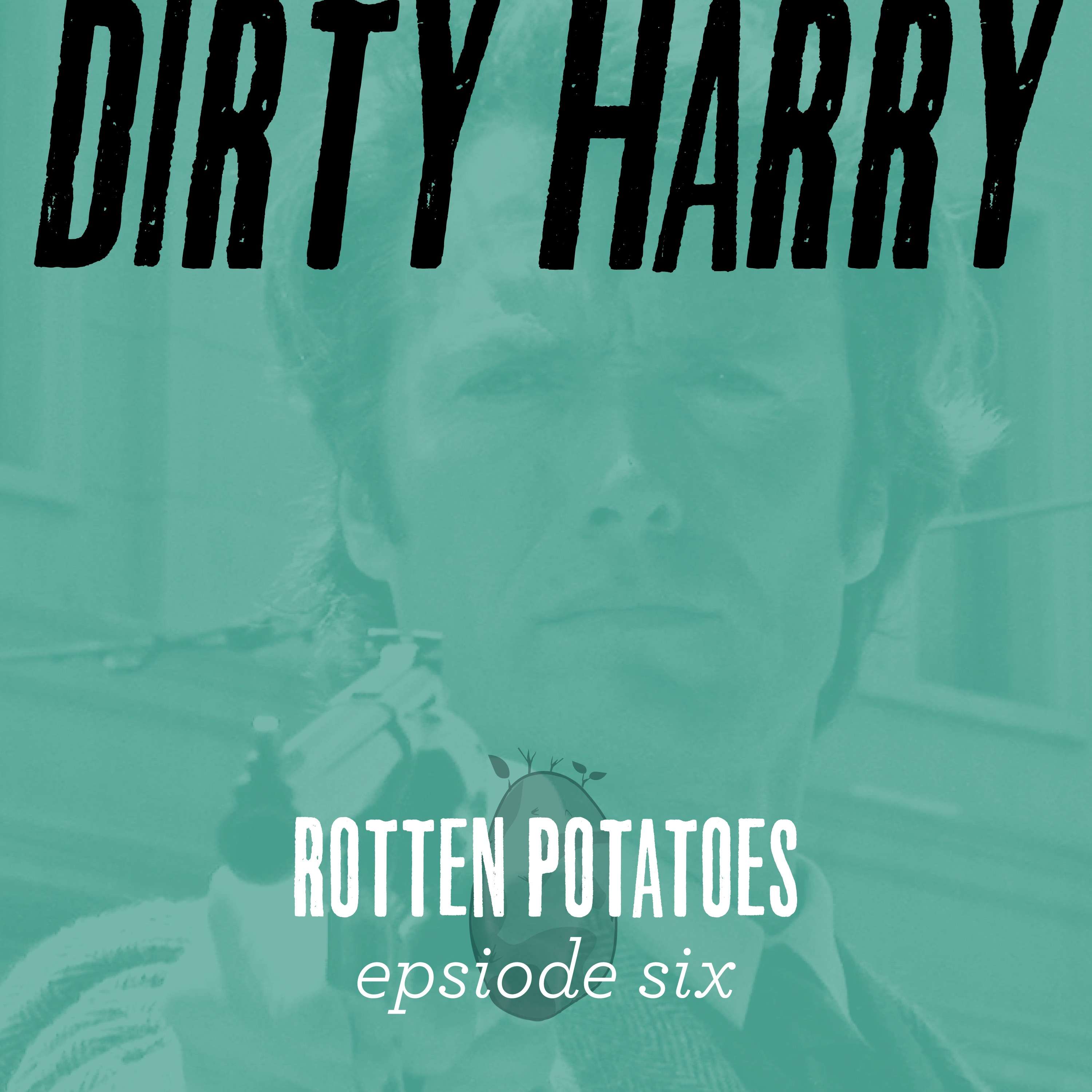 Ep 6: Dirty Harry