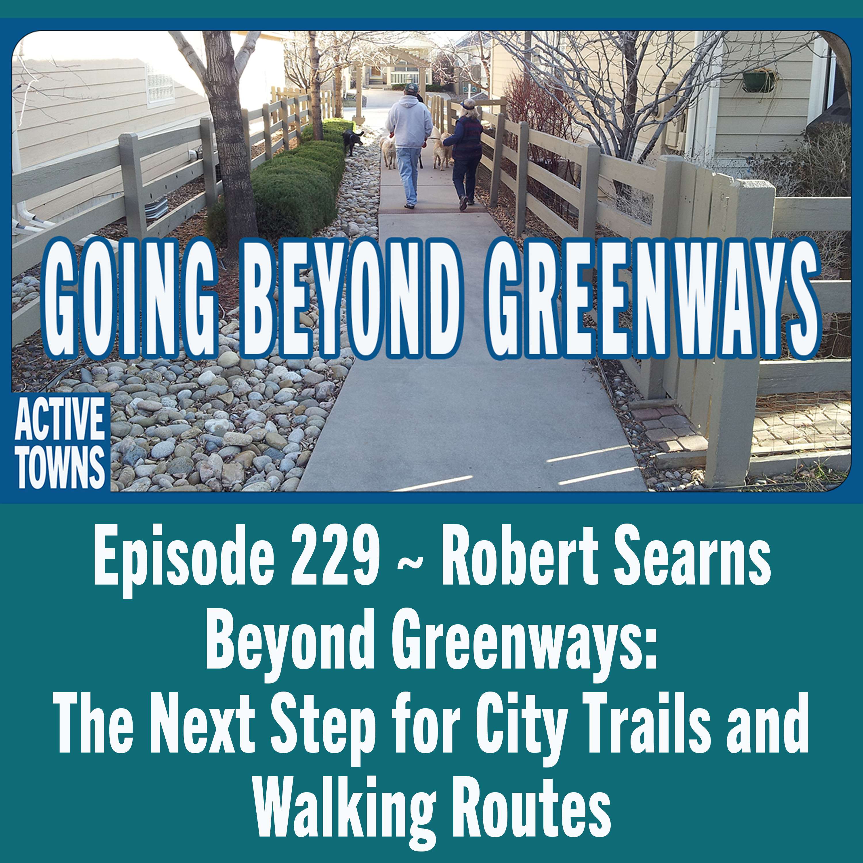 Going Beyond Greenways w/ Robert Searns