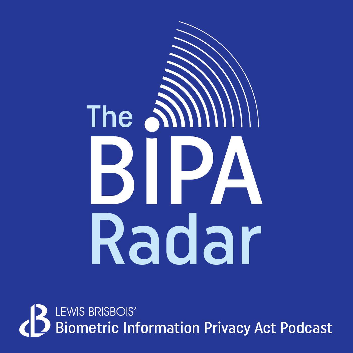 The BIPA Radar: A Lewis Brisbois Podcast