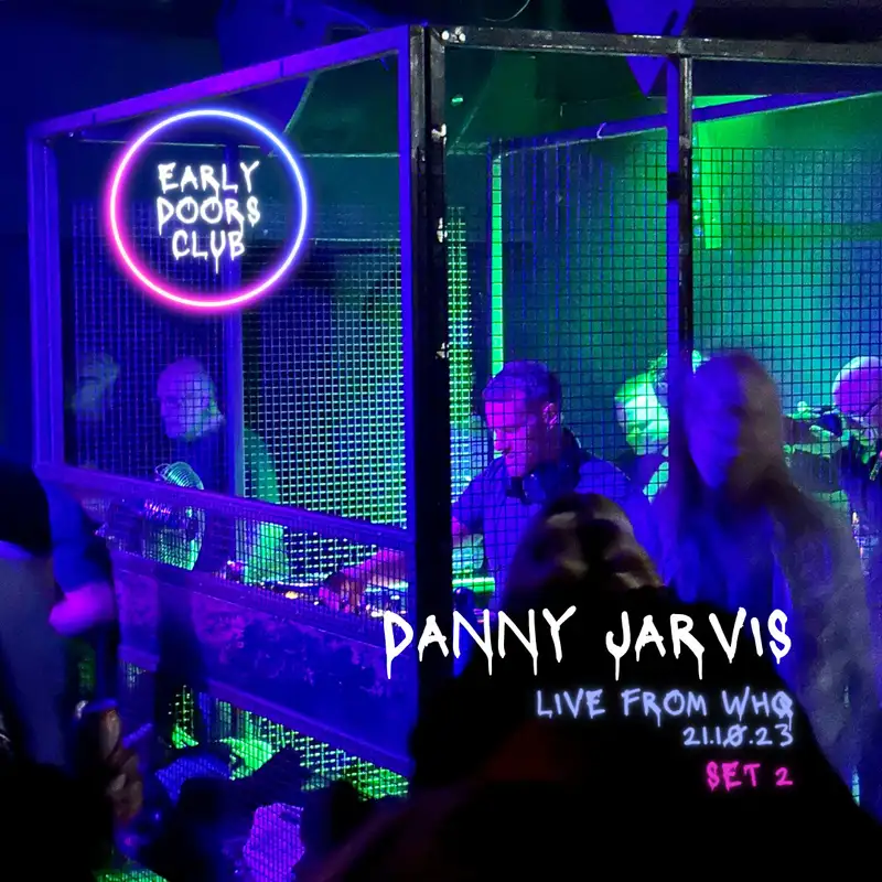 Danny Jarvis - Early Doors Club Oct 211023 Set 2