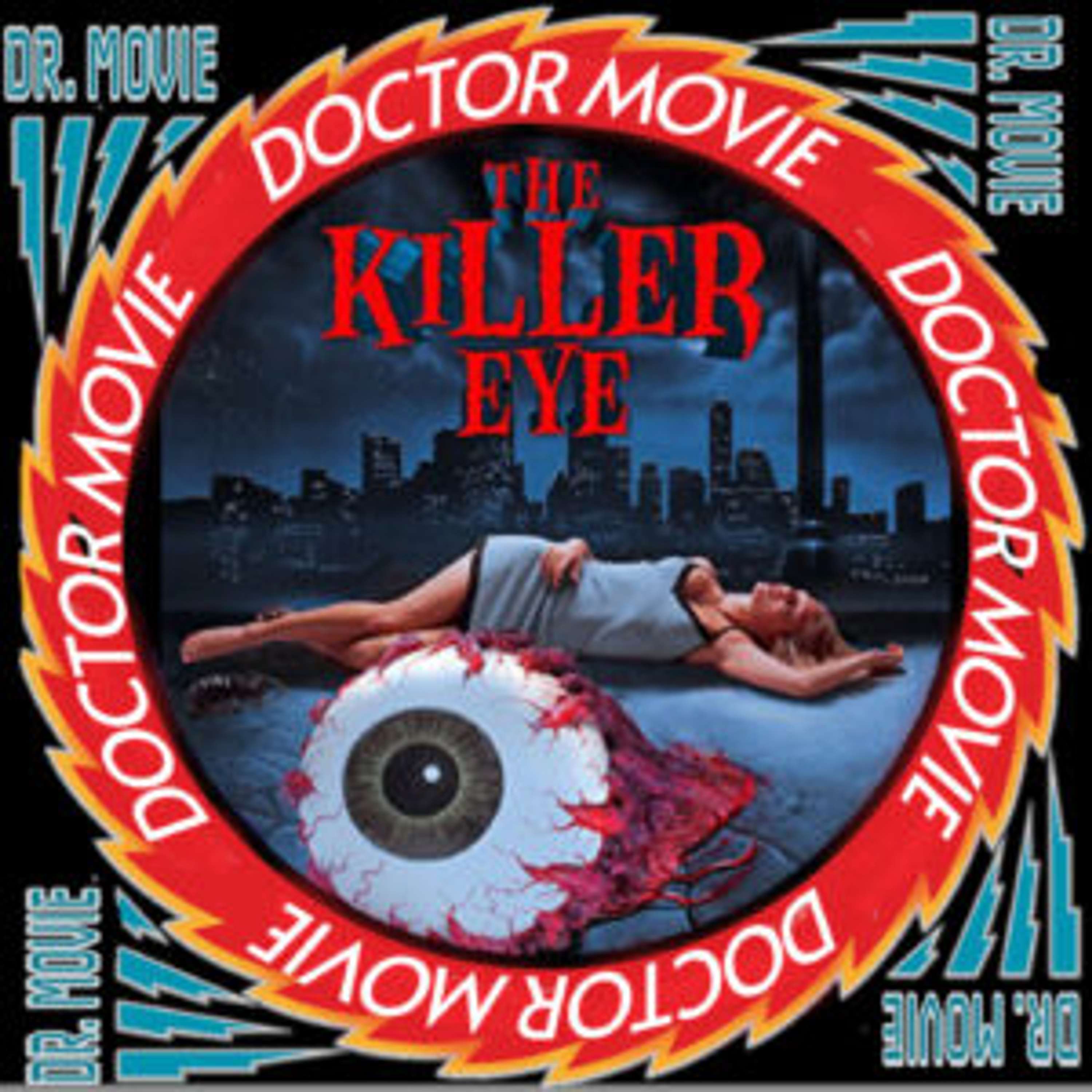 Doctor Movie: Episode 323: The Killer Eye - podcast episode cover