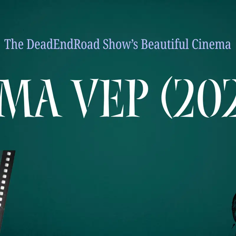 DeadEndRoad’s Beautiful Cinema: Irma Vep (2022)