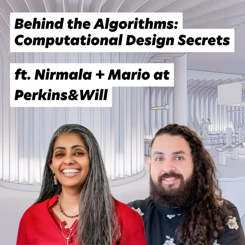 Behind the Algorithms: Computational Design Secrets, ft. Nirmala + Mario at Perkins&Will