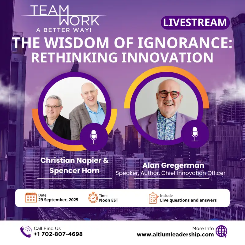 The Wisdom of Ignorance: Rethinking Innovation with Alan Gregerman