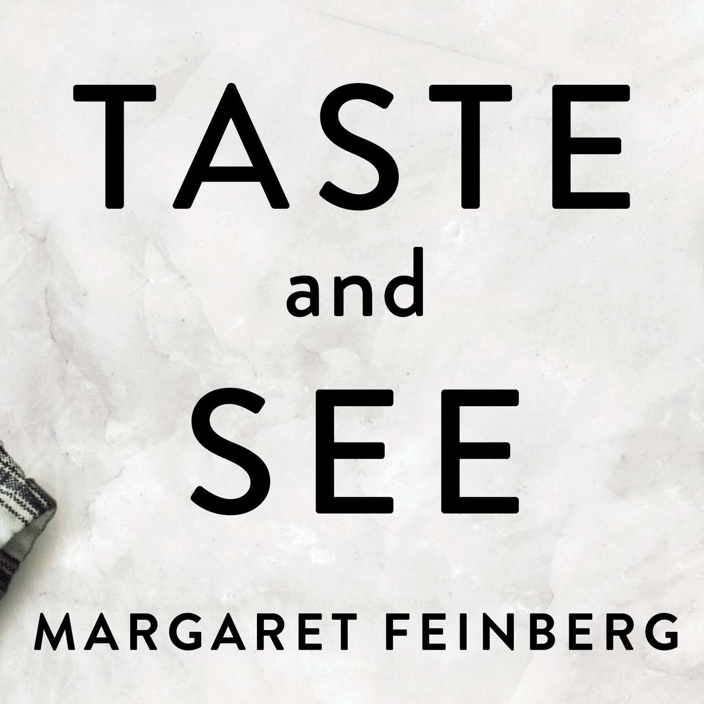 Explore & Discover: Taste and See + Interview with Margaret Feinberg