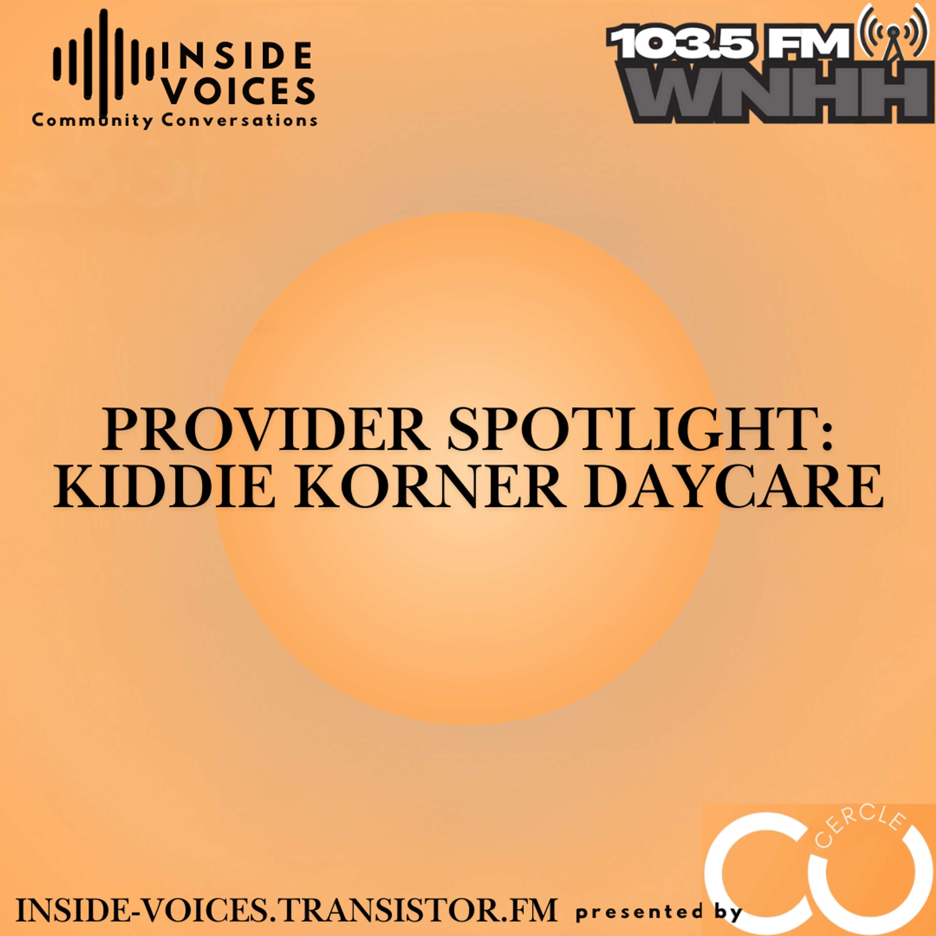 Inside Voices, Community Conversations: Provider Spotlight: “Kiddie Korner Daycare”