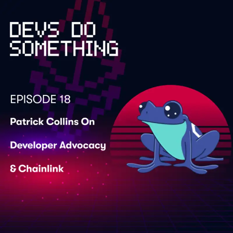 Patrick Collins - Developer Advocacy, New Tooling, & Chainlink