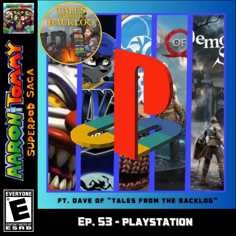 Ep. 53 - PlayStation (ft. Dave of "Tales From the Backlog")