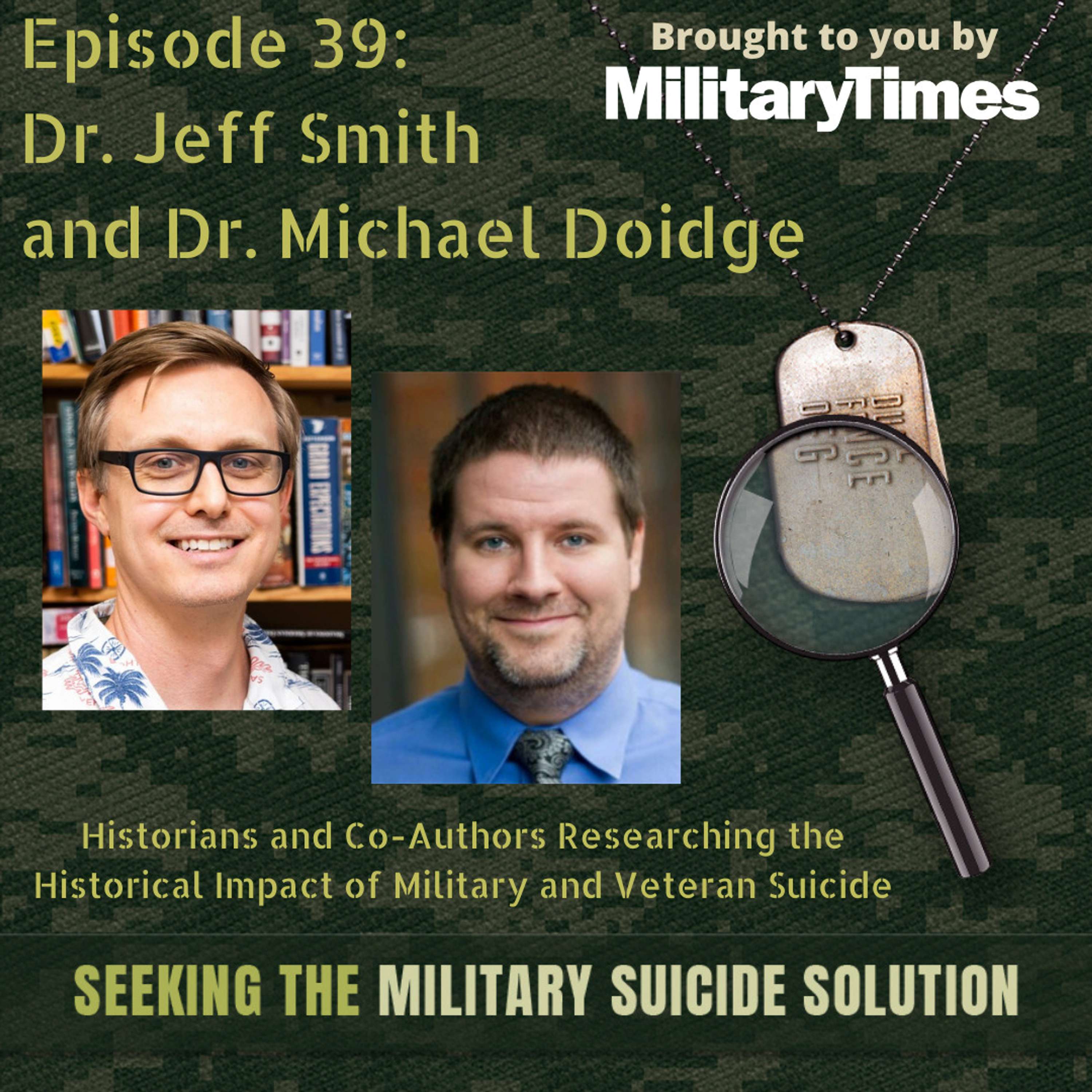 STMSS39 - Dr Jeff Smith and Dr Michael Doidge - Historical Aspects of Military and Veteran Suicide