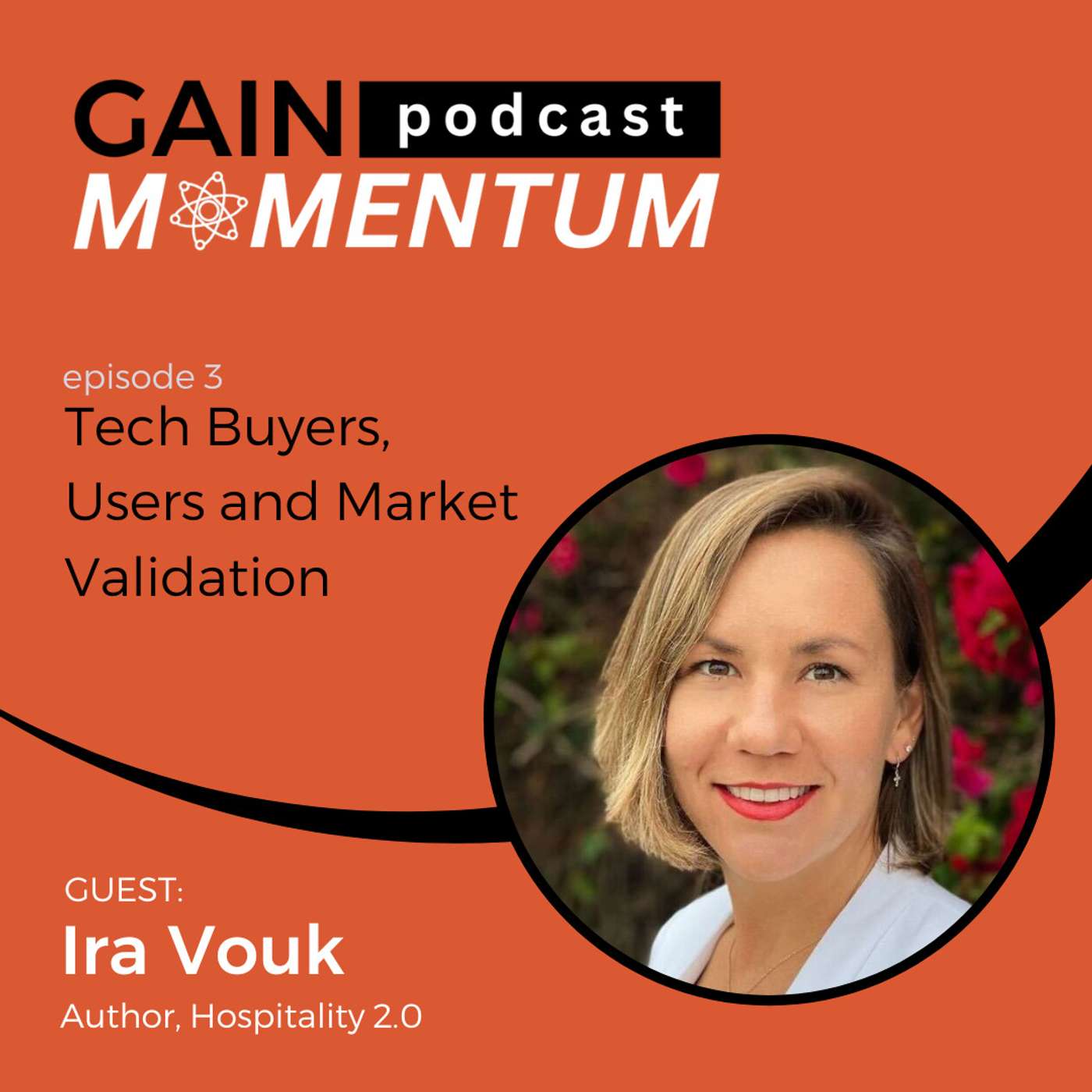 Tech Buyers, Users and Market Validation | with Ira Vouk