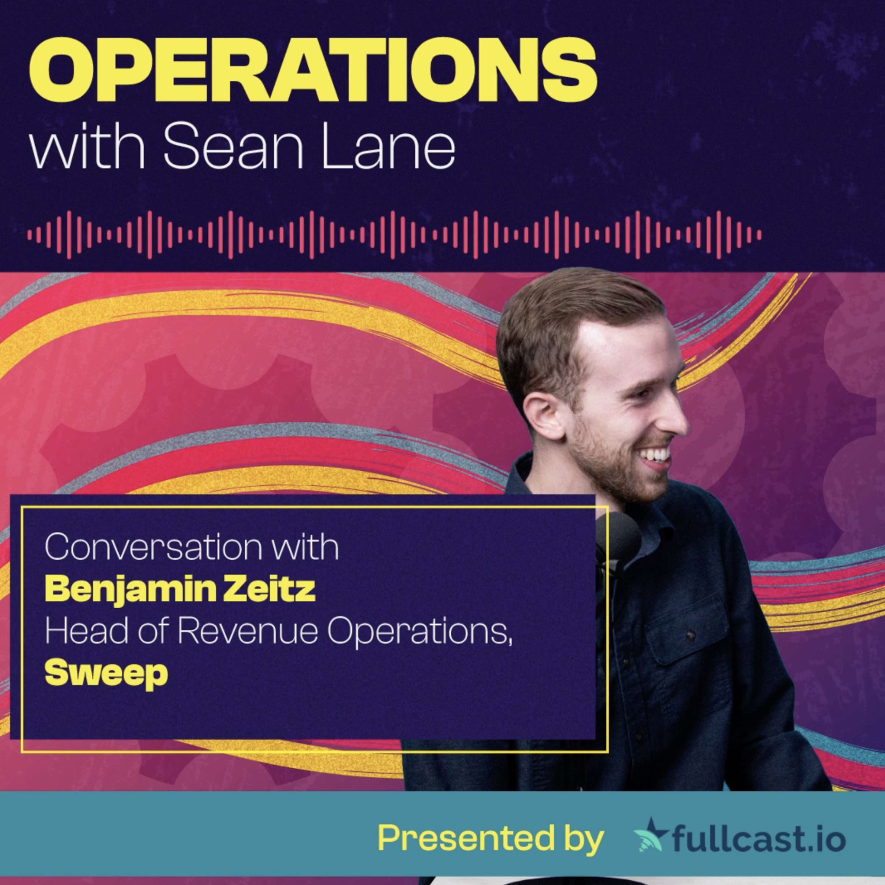 How Building Strong Company Foundations Allows You to Actually Run Your Business with Sweep's Benjamin Zeitz - podcast episode cover