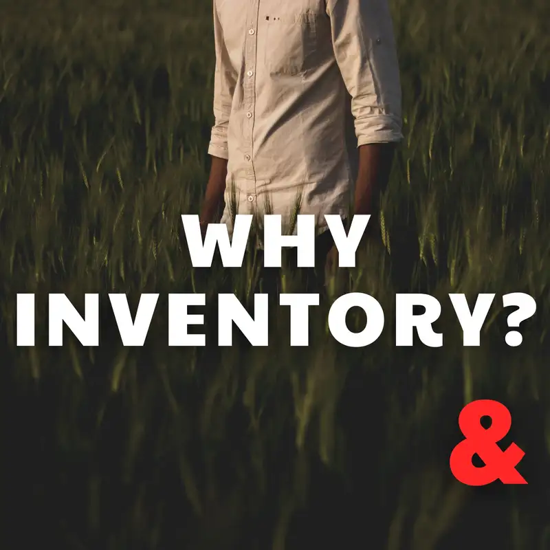 Why Inventory?