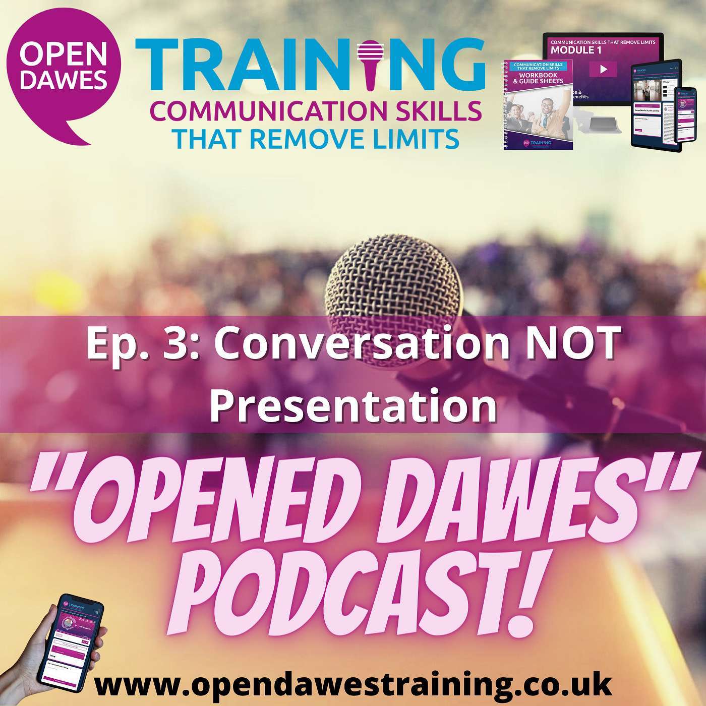 "Opened Dawes" Podcast Ep 3: Treat it as a Conversation NOT a Presentation episode artwork
