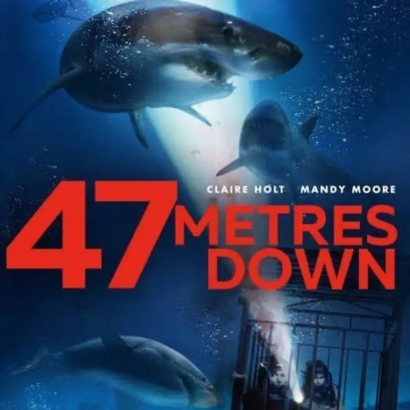 47 Meters Down ''2017'' film 