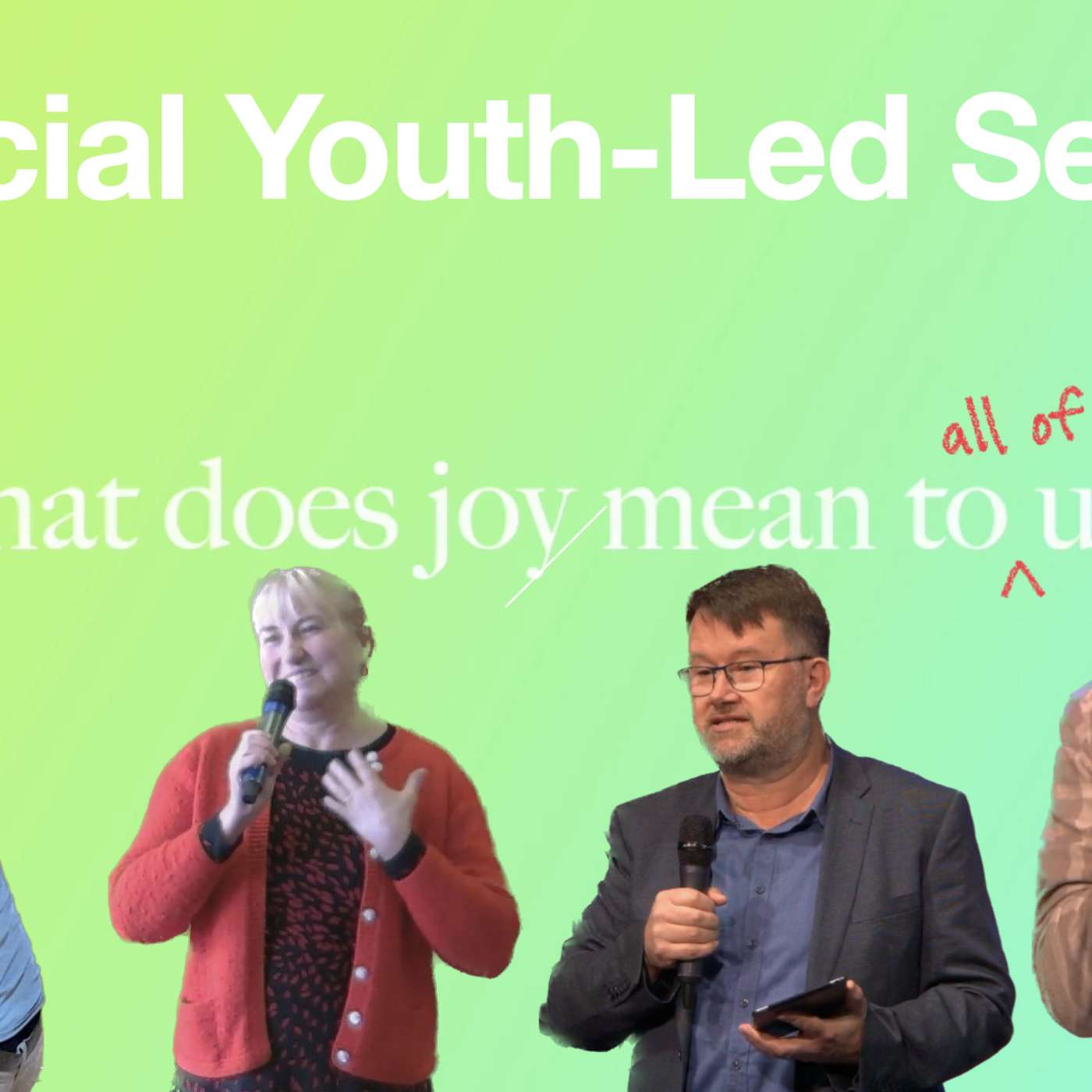 What is Joy, a youth-led message by the whole church.