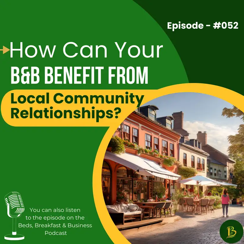 How Can Your B&B Benefit From Local Community Relationships?-052