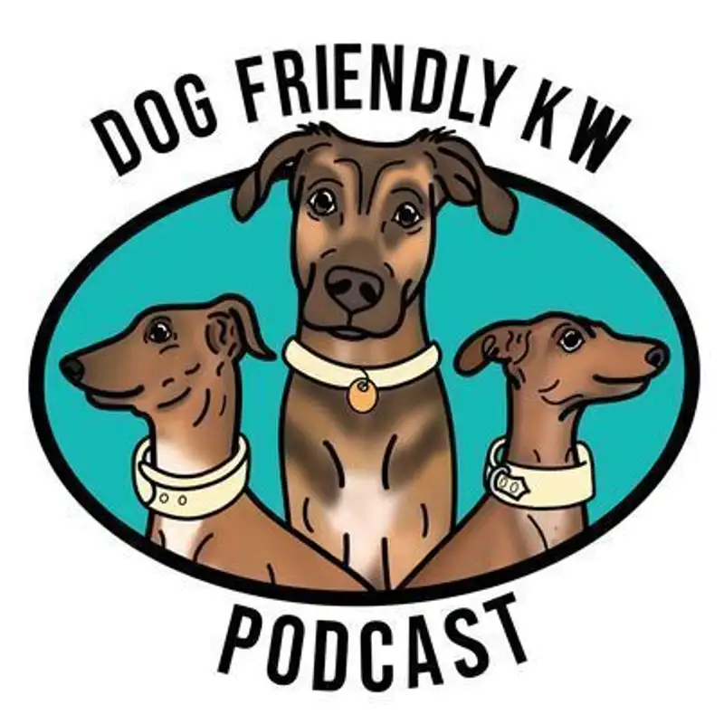 Dog Friendly KW Podcast: The first three "rules" of dog owner PET-IQUETTE!