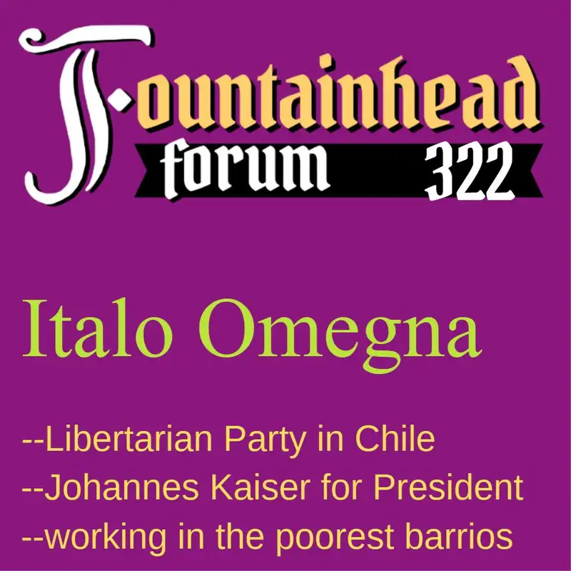 FF-322: Italo Omegna on Johannes Kaiser's run for President of Chile