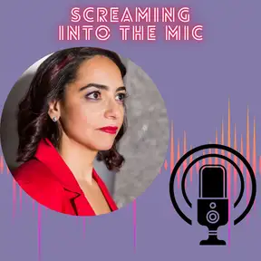 Screaming into the Mic Podcast