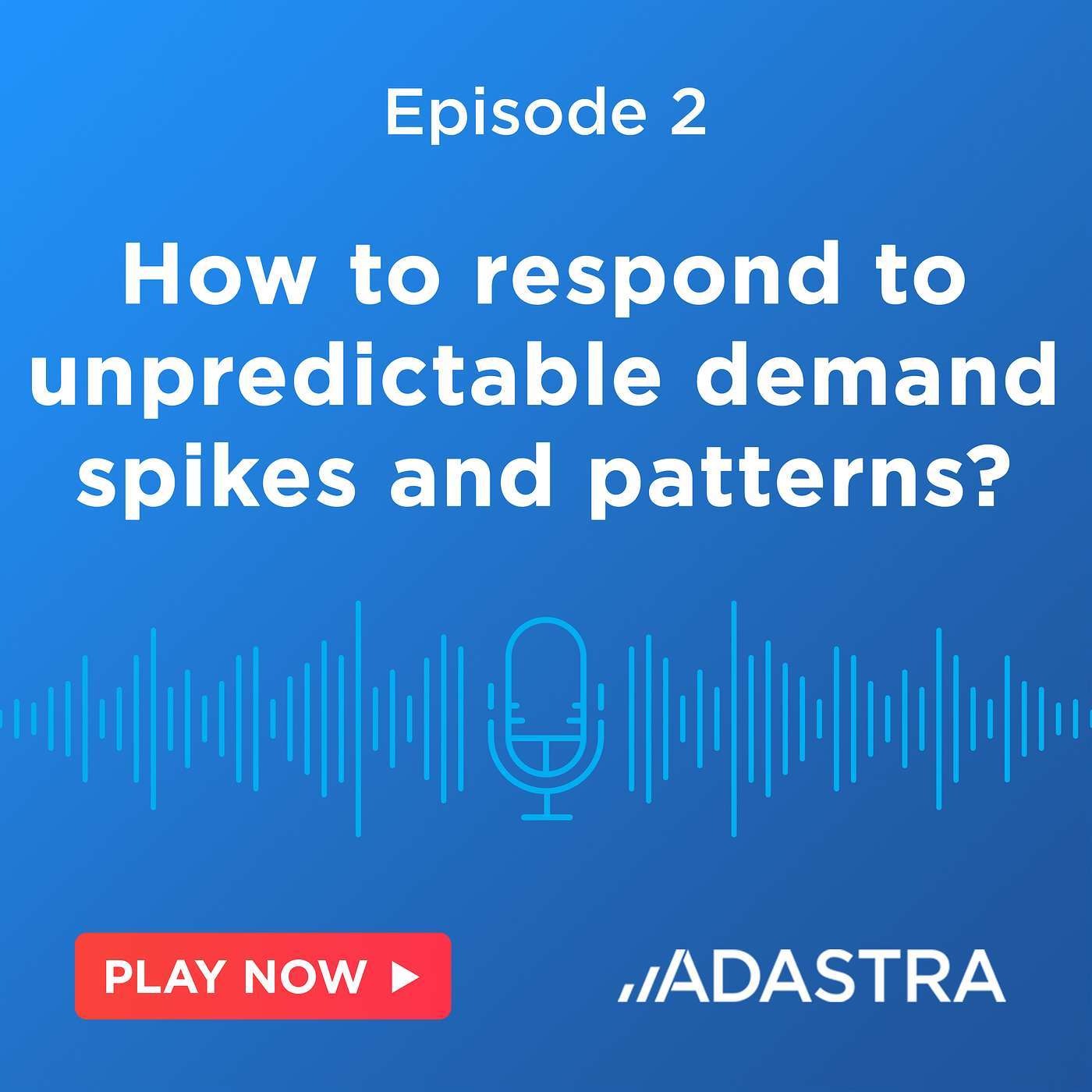 [GCP Podcast] Ep.2: How to respond to unpredictable demand spikes and patterns?