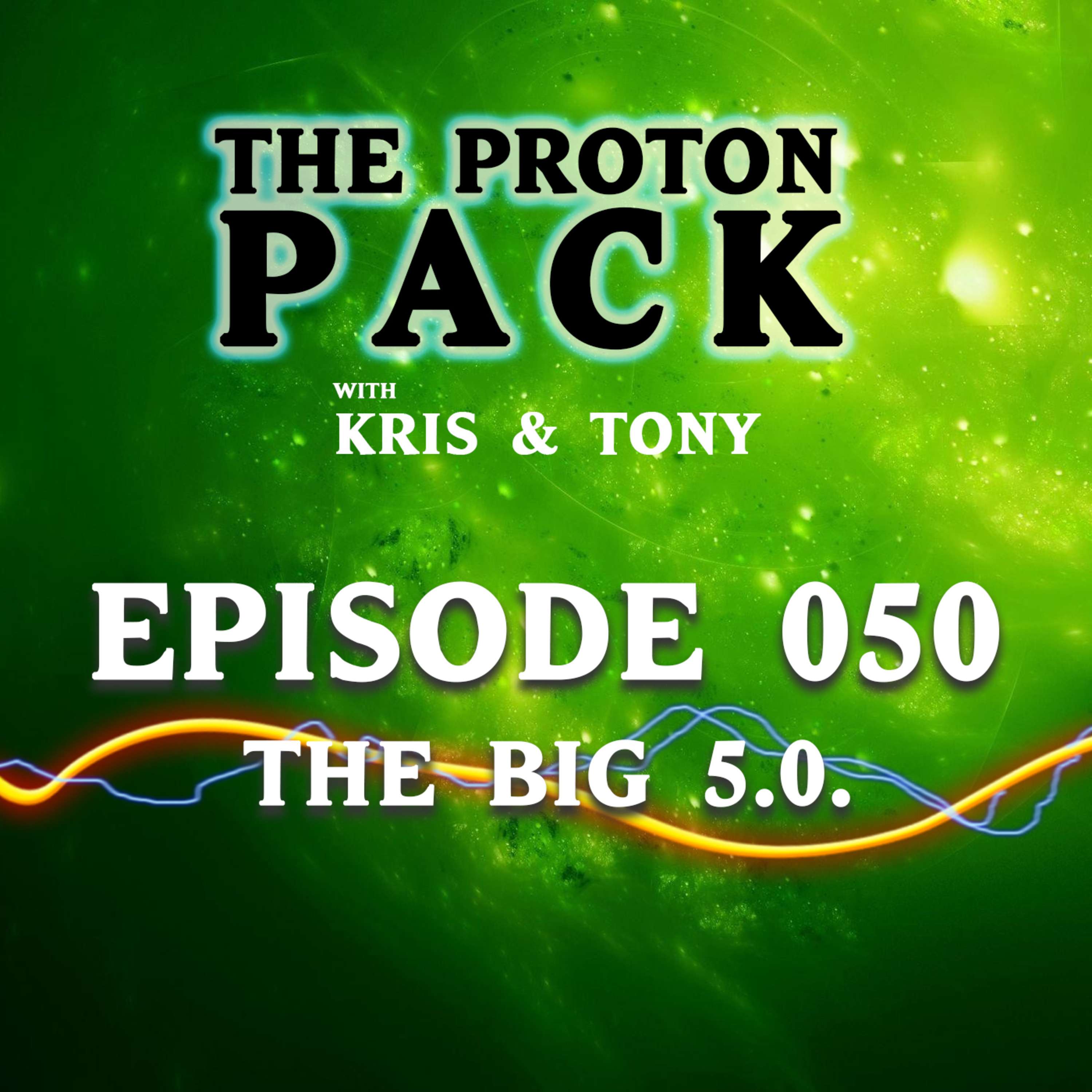 The Proton Pack Podcast