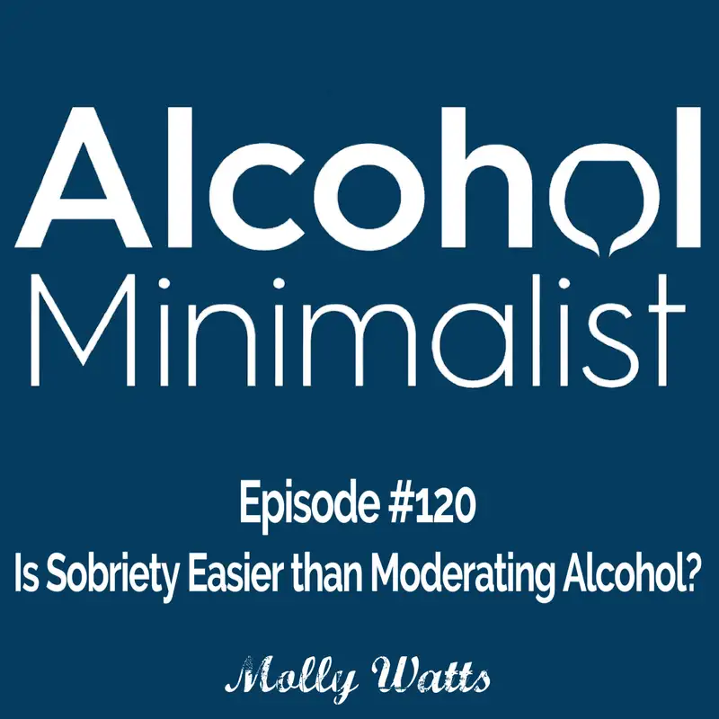 Is Sobriety Easier than Moderating Alcohol?
