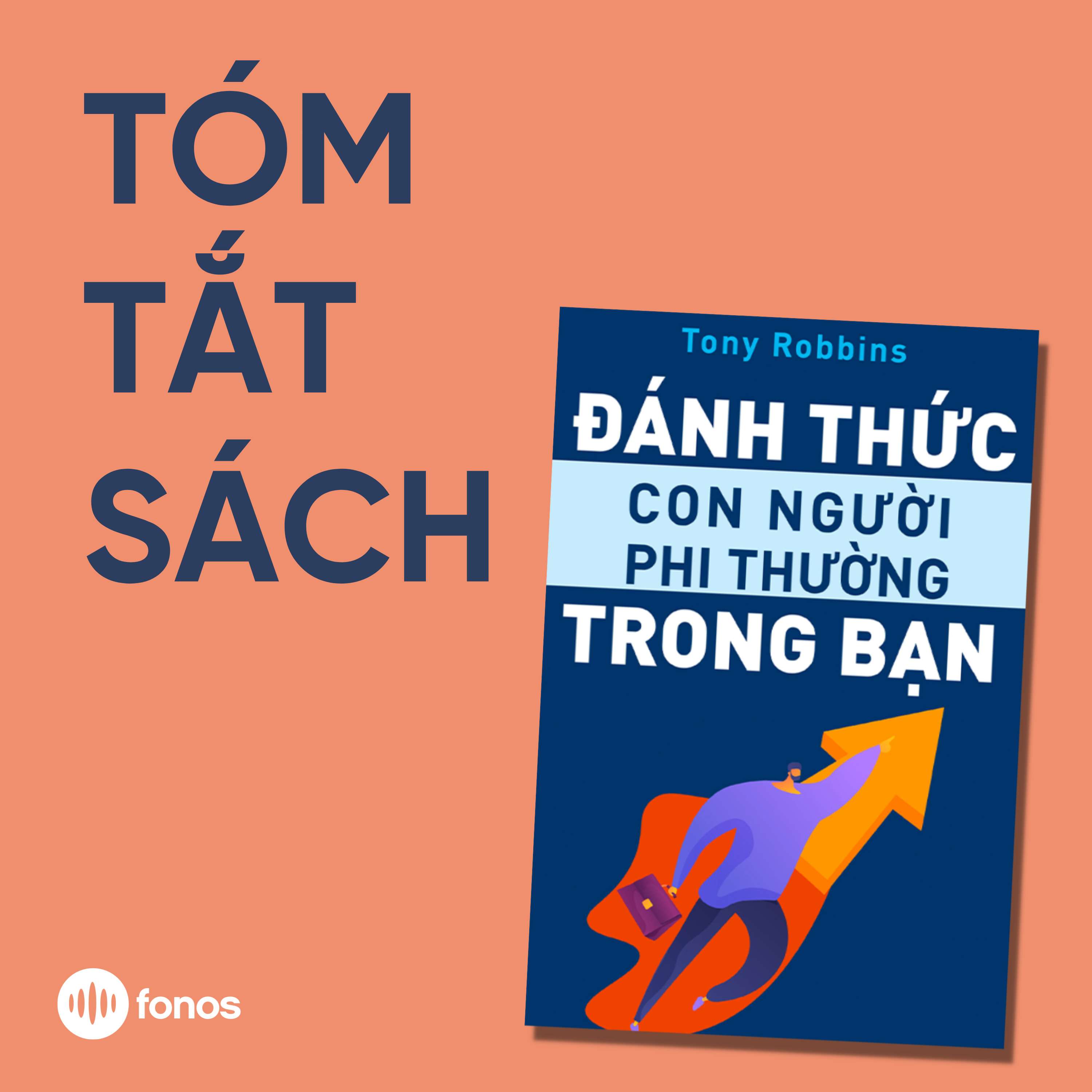 Đánh Thức Con Người Phi Thường Trong Bạn [Tóm Tắt Sách]