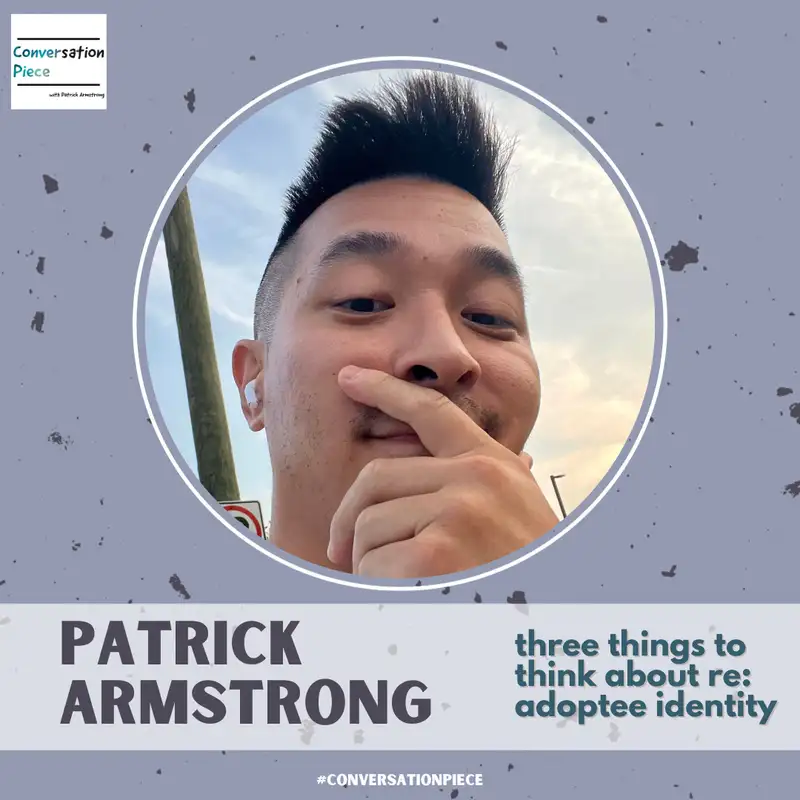 Three things to think about regarding adoptee identity: a solo episode