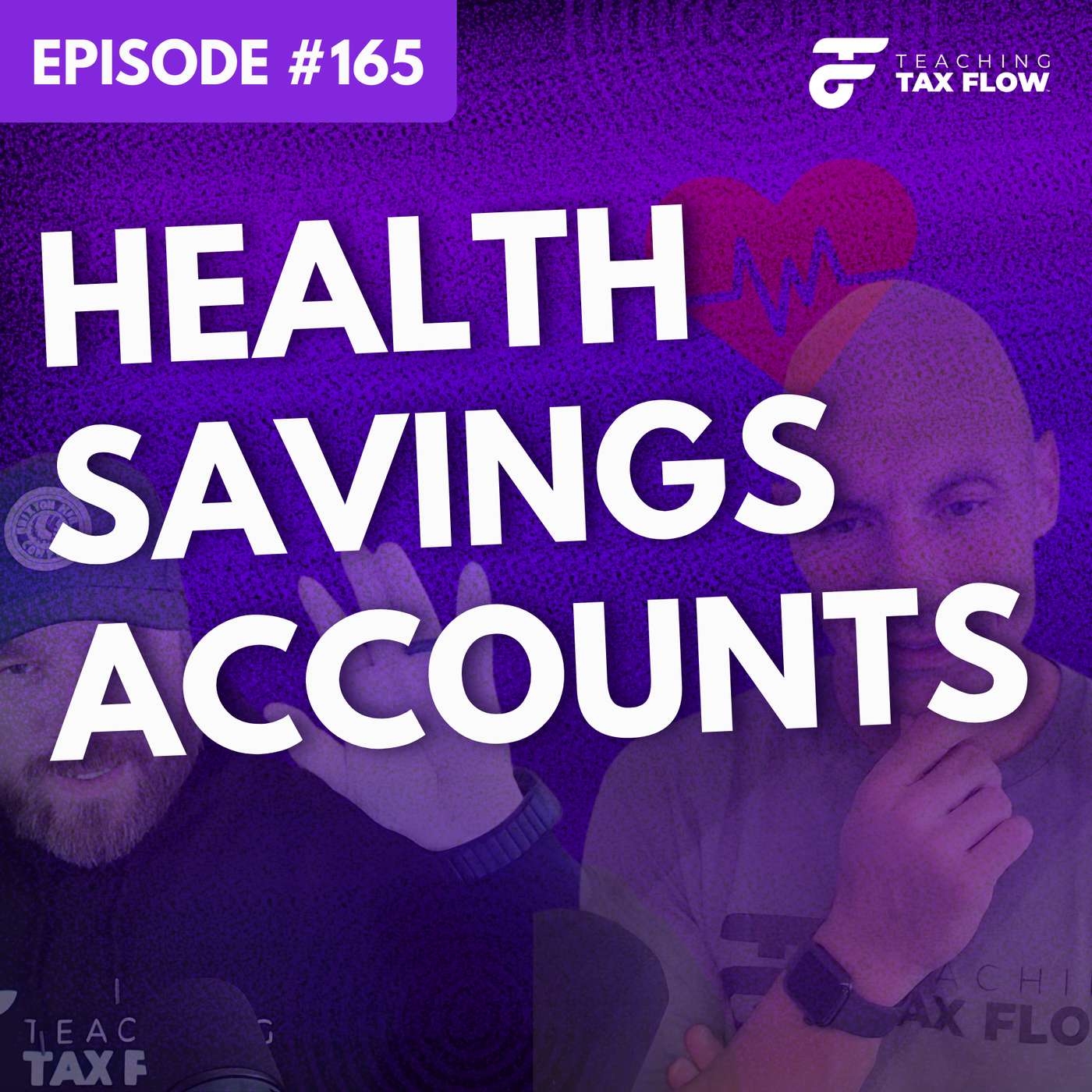Ep. 165 | The Triple Tax Benefits of Health Savings Accounts (HSAs) Ep. 165 | The Triple Tax Benefits of Health Savings Accounts (HSAs)
