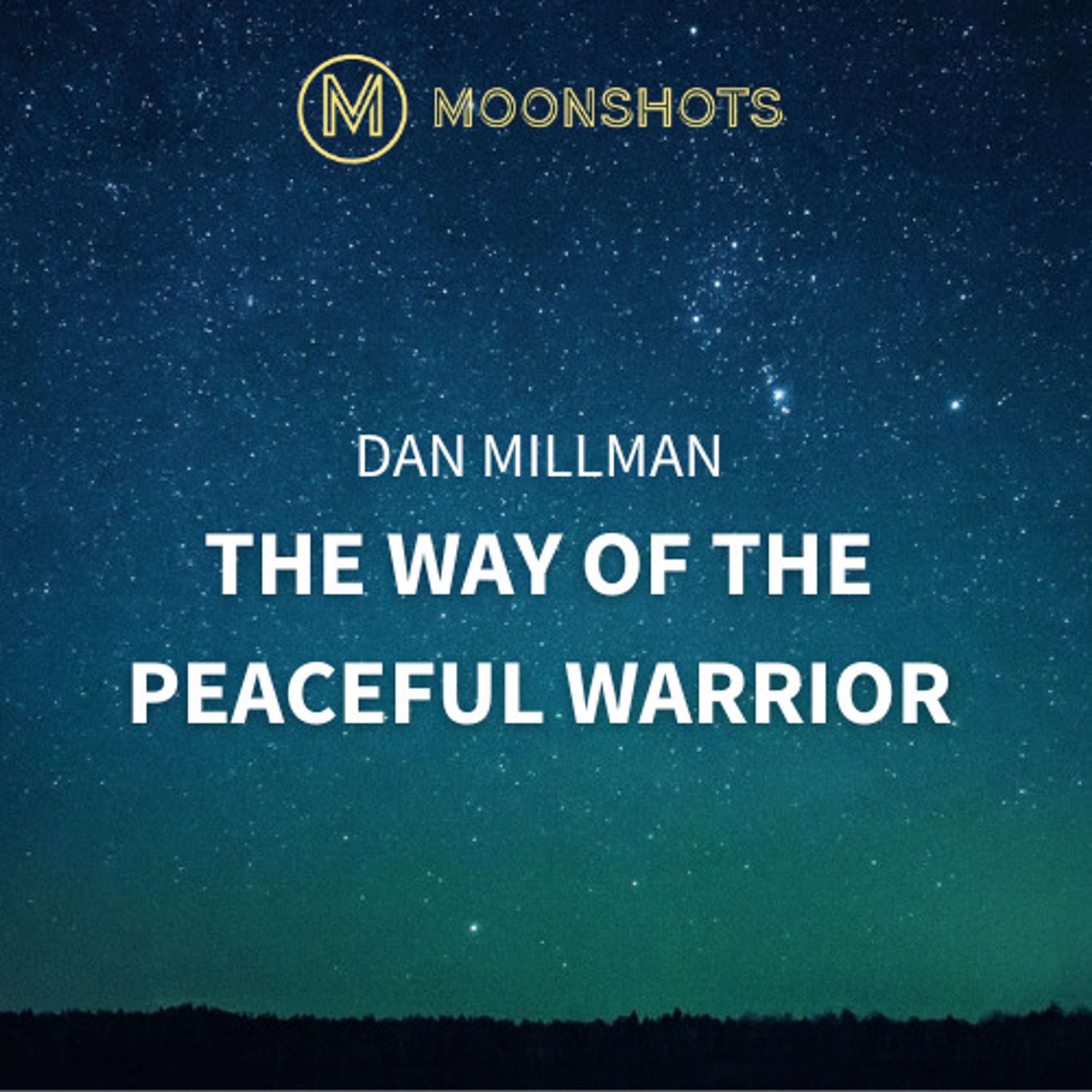 Dan Millman: Way of the Peaceful Warrior