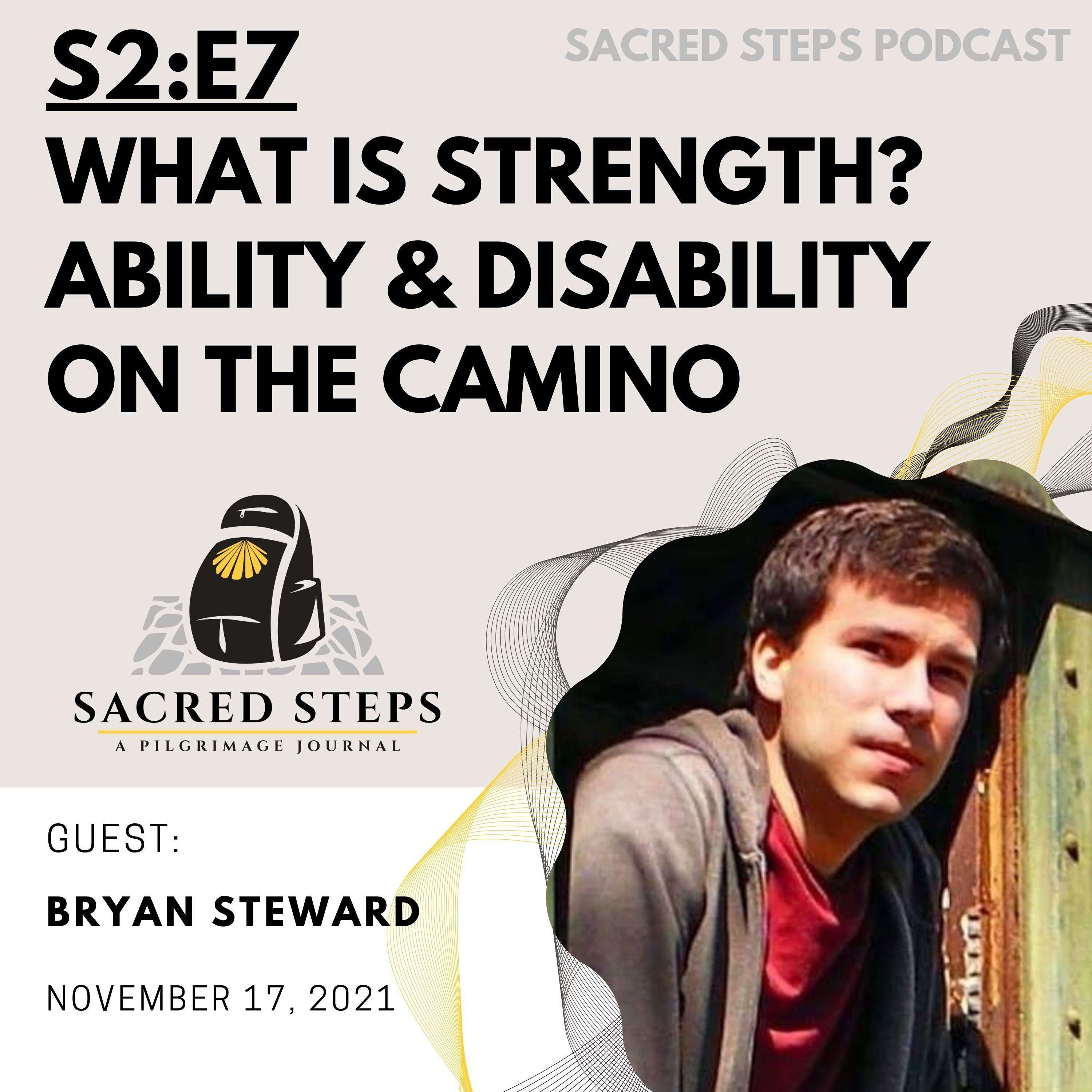 S2:E7: What is strength? Ability & disability on the Camino de Santiago