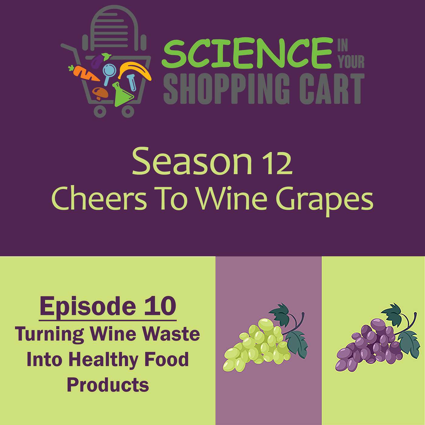 Season 12: Cheers To Wine Grapes | Episode 10: Turning Wine Waste Into Healthy Food Products Season 12: Cheers To Wine Grapes | Episode 10: Turning Wine Waste Into Healthy Food Products