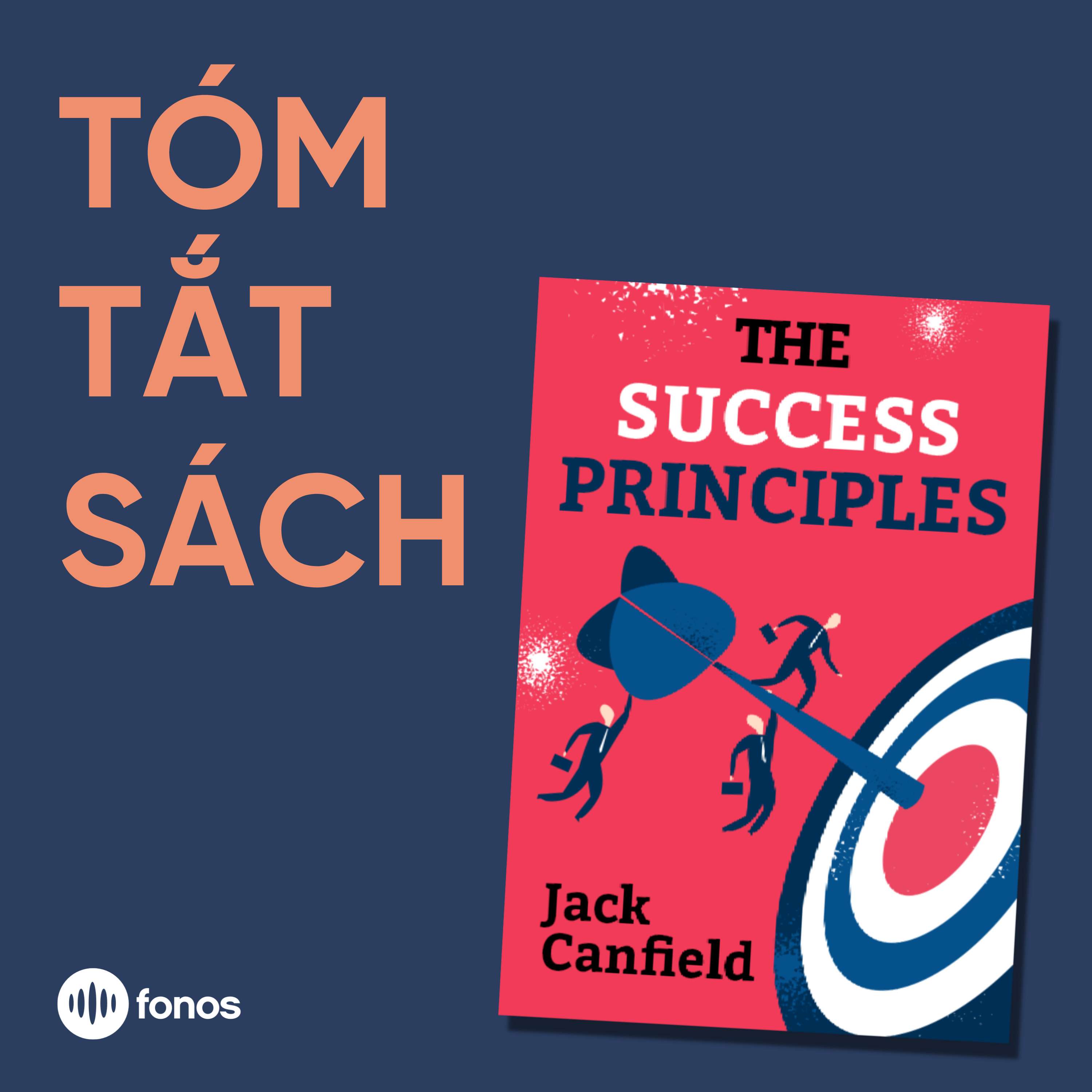 The Success Principles [Tóm Tắt Sách]